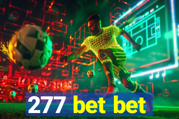 277 bet bet